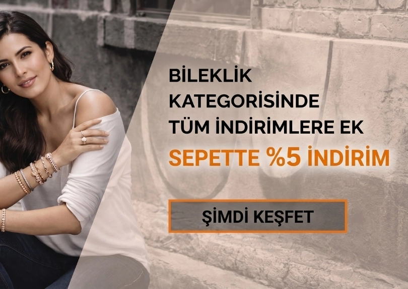 Bileklik kategorisinde tüm indirimlere ek %5 indirim fırsatı