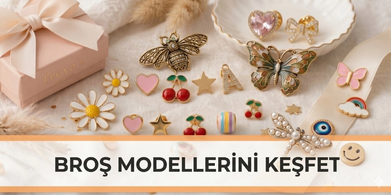 Broş Modellerini Keşfet