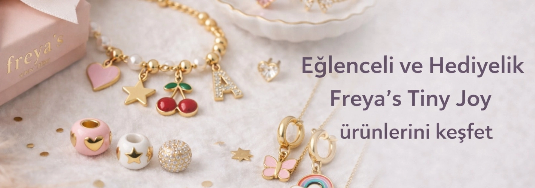 Freya’s Tiny Joy Ürünlerini Keşfet